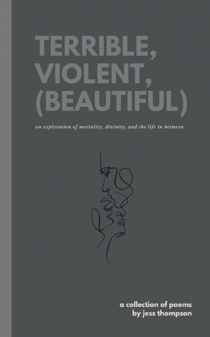terrible, violent, (beautiful)