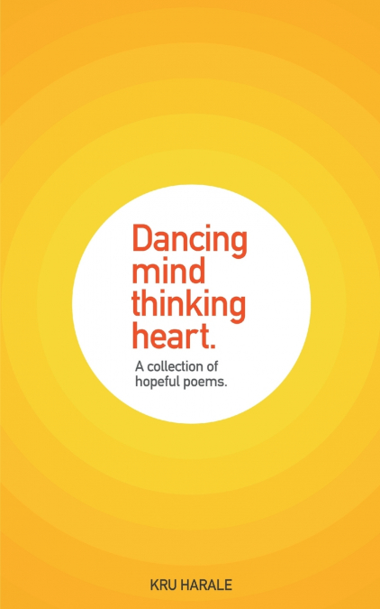 Dancing Mind. Thinking Heart.