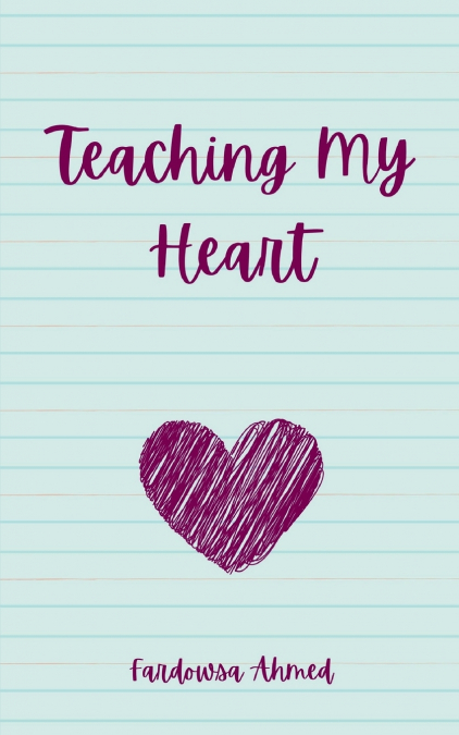 Teaching My Heart