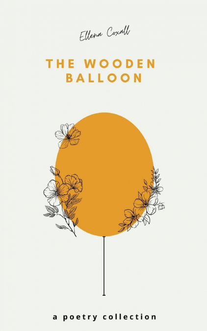 The Wooden Balloon - A Poetry Collection