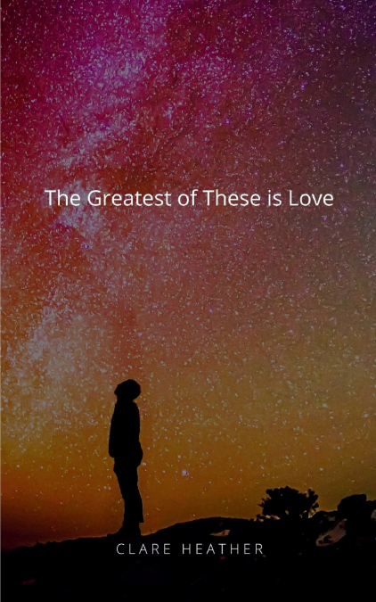The Greatest of These is Love