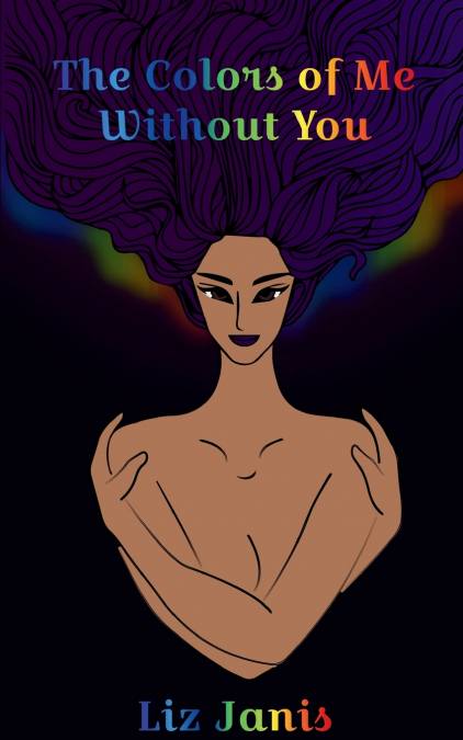 The Colors of Me Without You