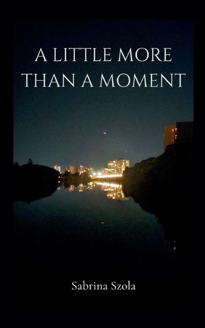 A little more than a moment