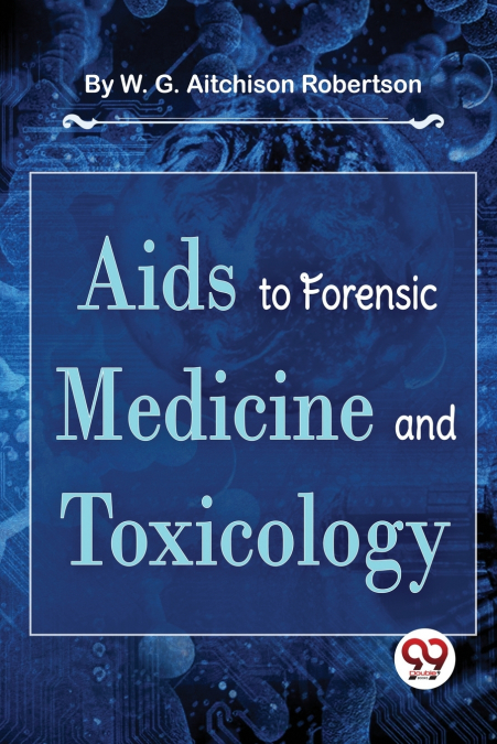 Aids To Forensic Medicine And Toxicology