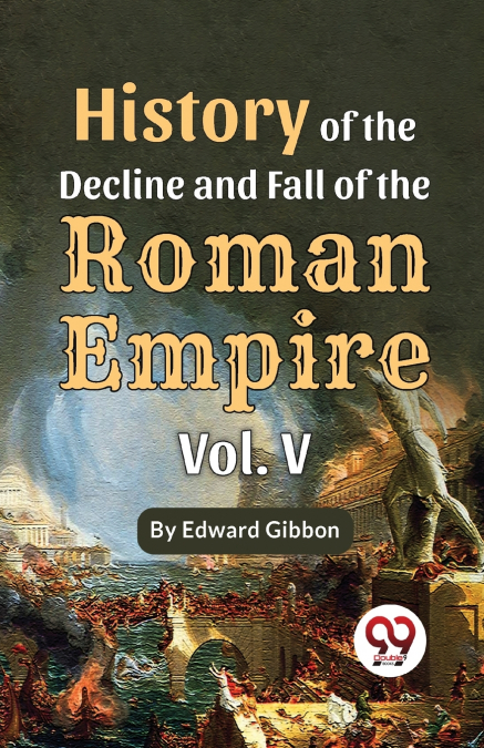 History Of The Decline And Fall Of The Roman Empire Vol-5