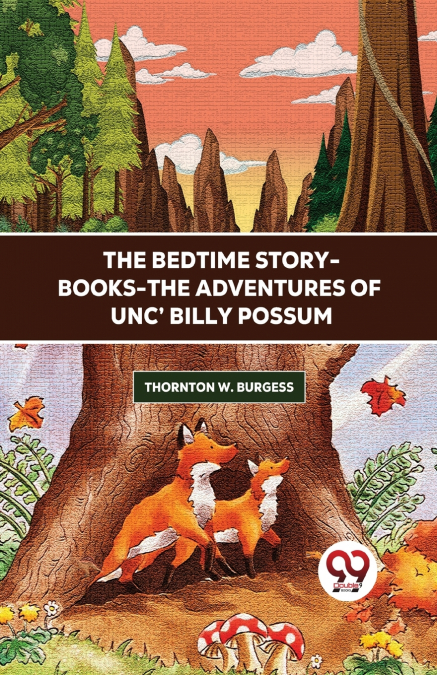 The Bedtime Story-Books-The Adventures Of Unc’ Billy Possum
