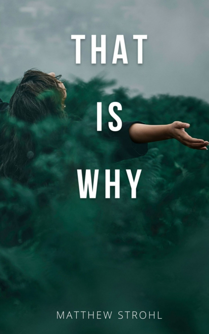 That is Why