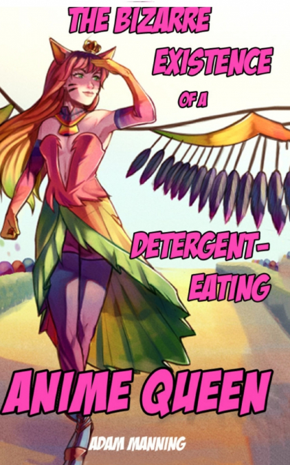 The Bizarre Existence of a Detergent-Eating Anime Queen