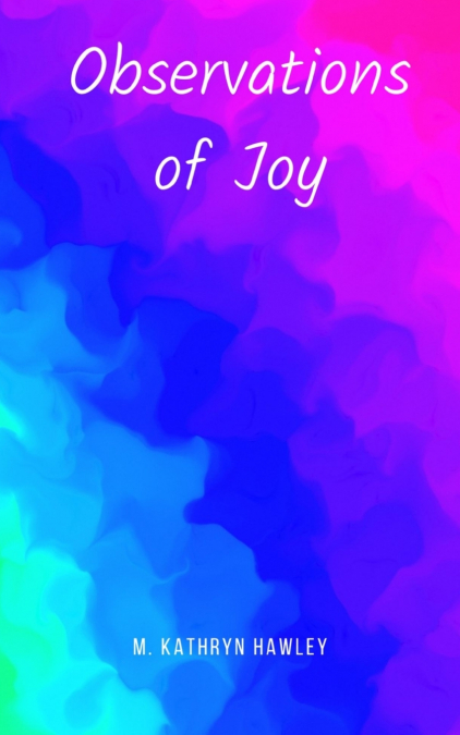 Observations of Joy