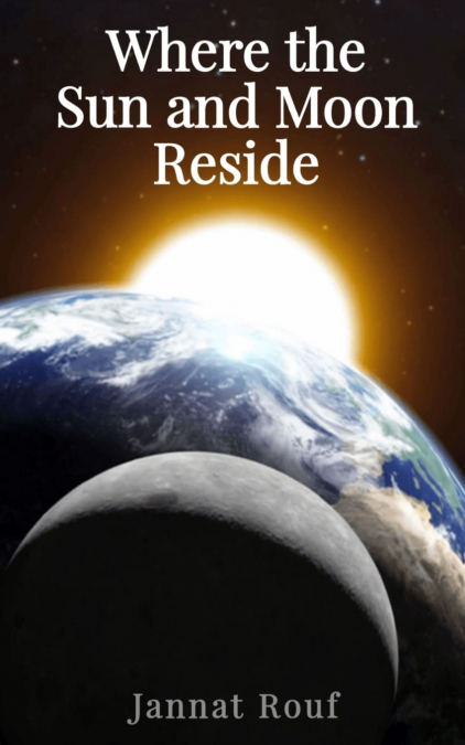 Where the Sun and Moon Reside