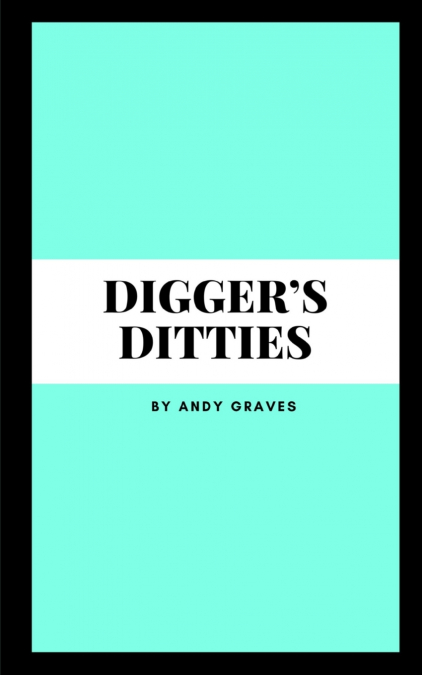 Digger’s Ditties