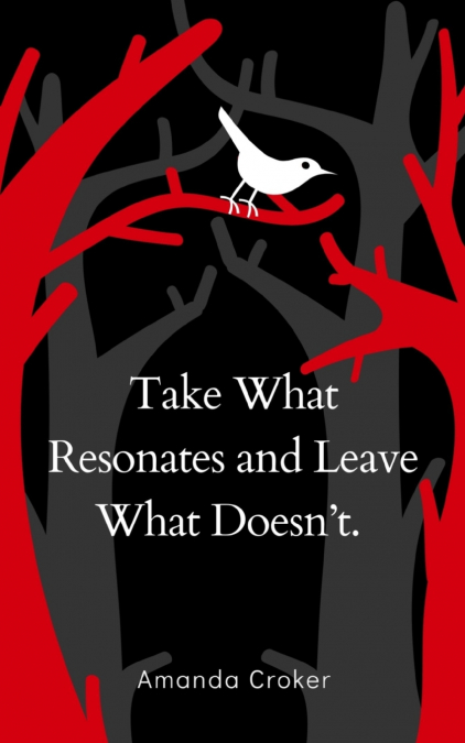 Take What Resonates and Leave What Doesn’t