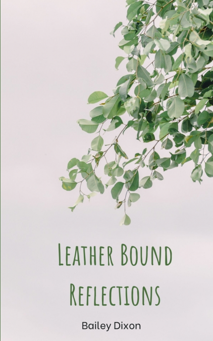 Leather Bound Reflections