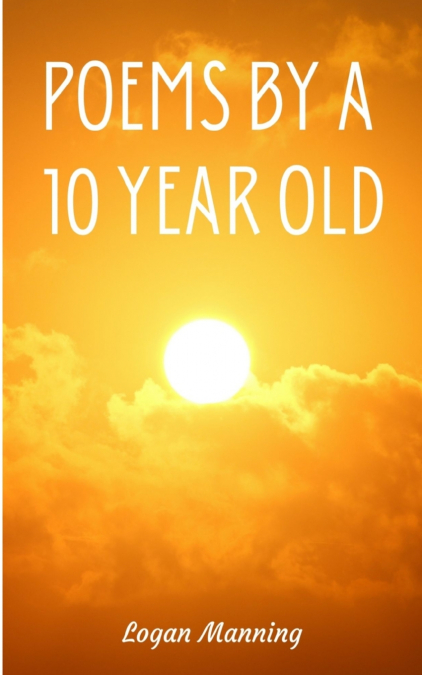 Poems by a 10 year old