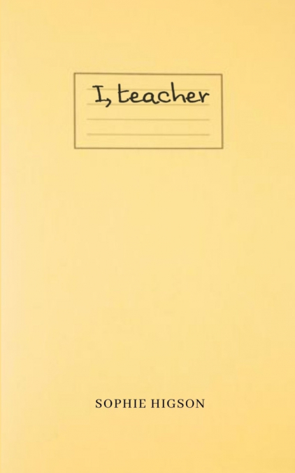 I, teacher