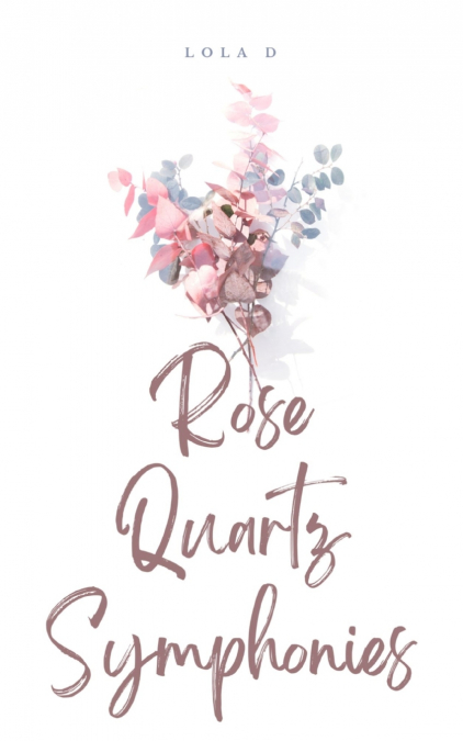 Rose Quartz Symphonies