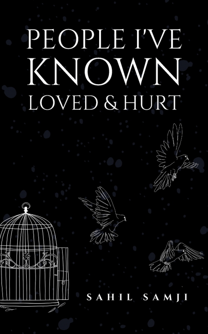 People I’ve Known Loved & Hurt