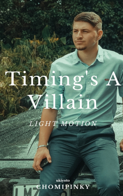 Timing’s A Villain