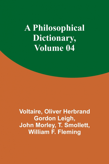 A Philosophical Dictionary, Volume 04