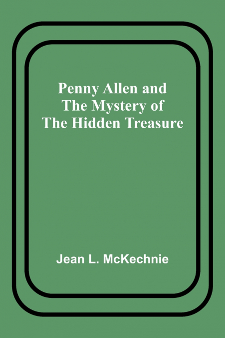 Penny Allen and the Mystery of the Hidden Treasure