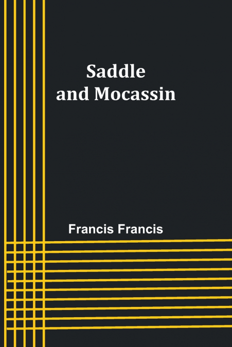 Saddle and Mocassin