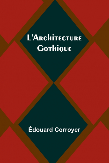 L’Architecture Gothique