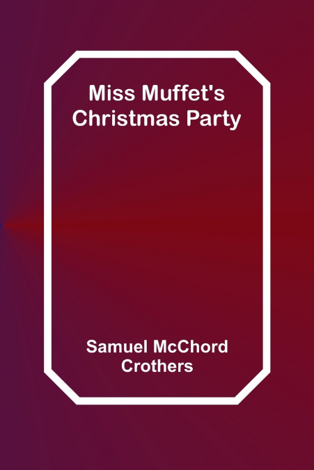 Miss Muffet’s Christmas Party