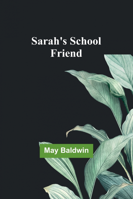 Sarah’s School Friend