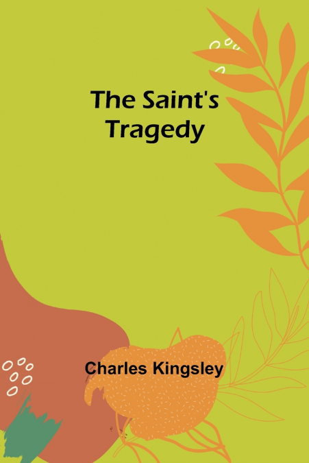 The Saint’s Tragedy