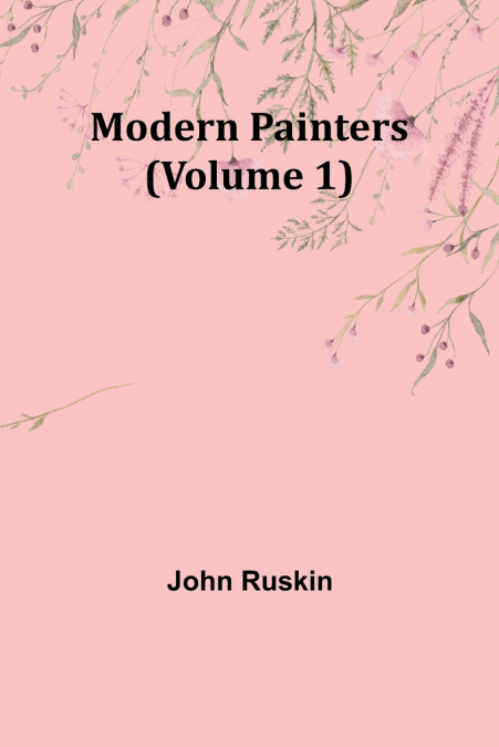 Modern Painters (Volume 1)