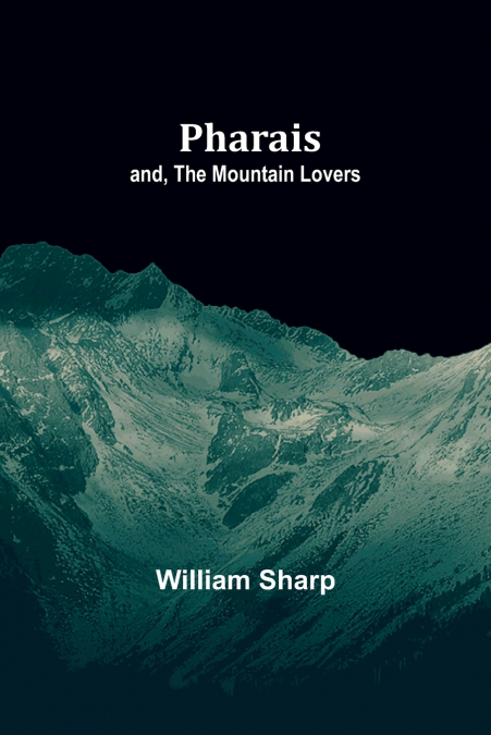 Pharais; and, The Mountain Lovers
