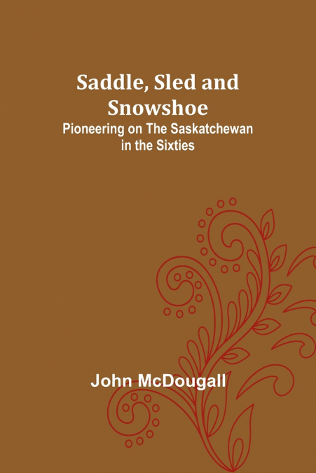Saddle, Sled and Snowshoe