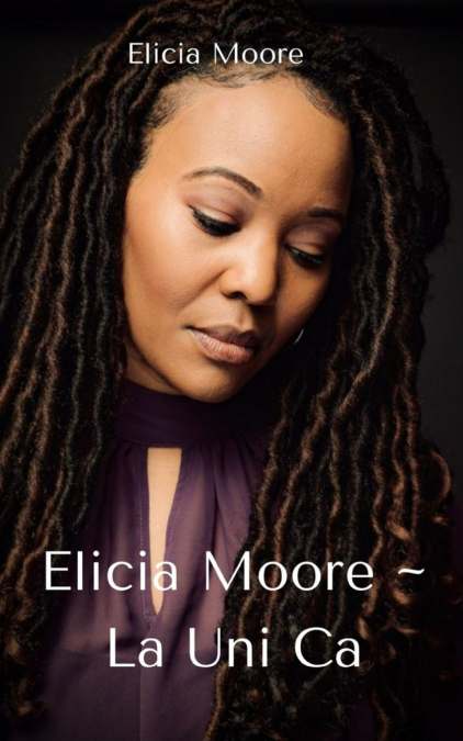 Elicia Moore ~ La Uni Ca