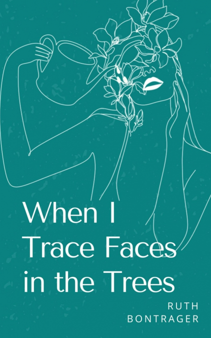 When I Trace Faces in the Trees