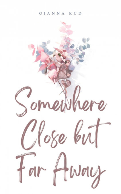 Somewhere Close but Far Away