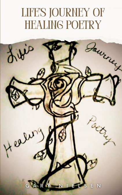 Life’s Journey of Healing Poetry