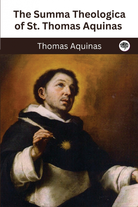 The Summa Theologica of St. Thomas Aquinas (Five Volumes)