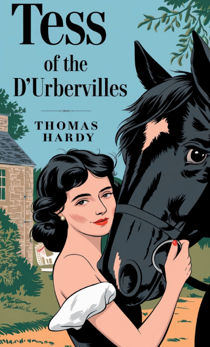 Tess of the D’Urbervilles by Thomas Hardy