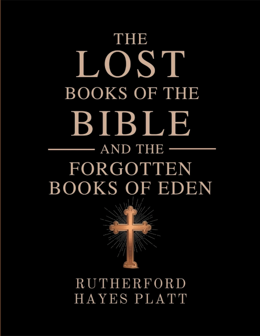 The Lost Books of the Bible and the Forgotten Books of Eden