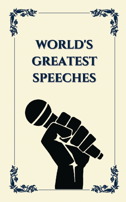 World’s Greatest Speeches (Deluxe Hardbound Edition)