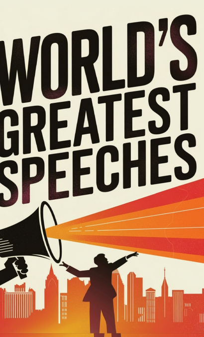 World’s Greatest Speeches (Deluxe Hardbound Edition)