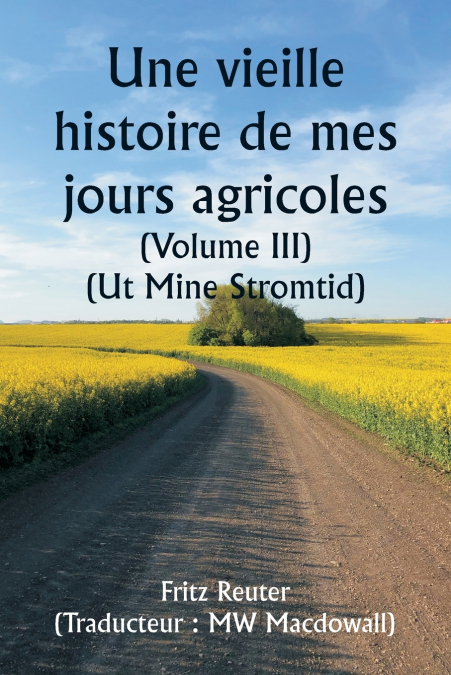 An Old Story of My Farming Days  (Volume III) (Ut Mine Stromtid)