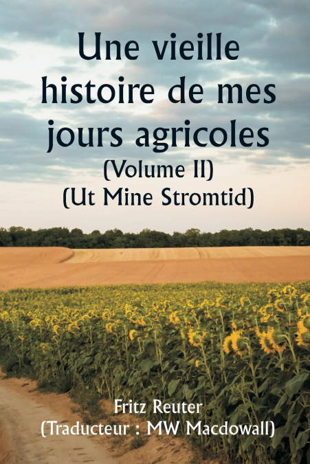 An Old Story of My Farming Days  (Volume II) (Ut Mine Stromtid)