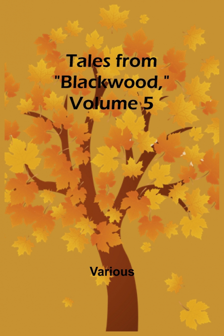 Tales from 'Blackwood,' Volume 5