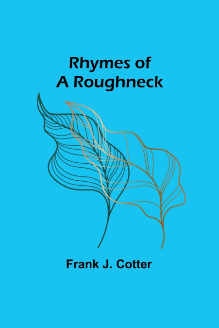 Rhymes of a Roughneck
