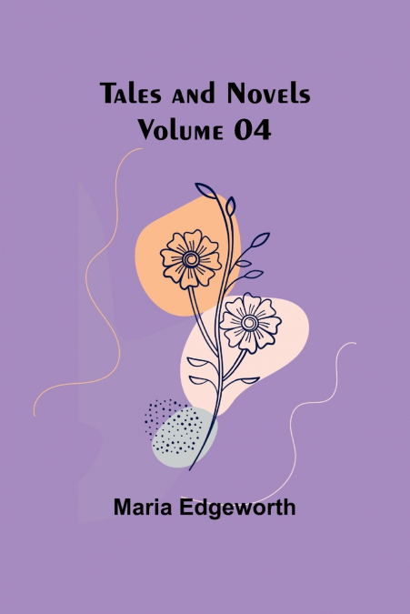 Tales and Novels - Volume 04