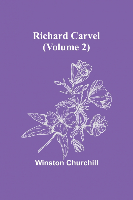 Richard Carvel (Volume 2)