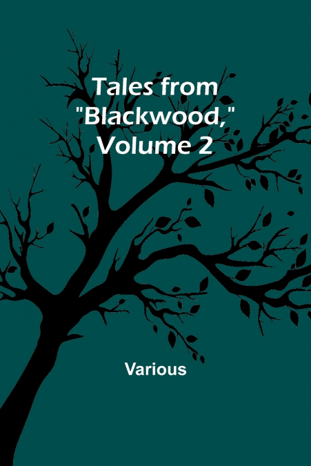 Tales from 'Blackwood,' Volume 2