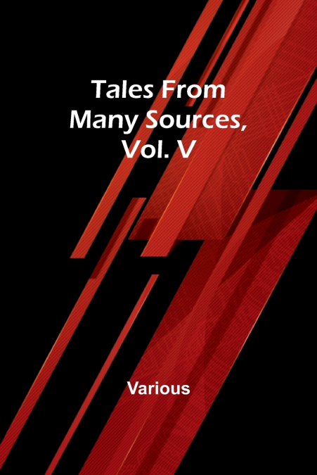 Tales from Many Sources, Vol. V