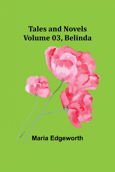 Tales and Novels - Volume 03 Belinda